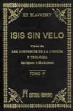 Portada del Libro Isis Sin Velo . La Clave De Los Misterios De La Ciencia Y T Eologia; Antiguas Y Modernas