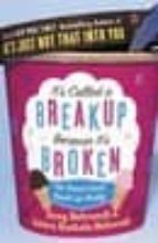Portada del Libro It S Called A Break-up Because It S Broken: The Smart Girl S Brea K Up Buddy