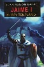 Portada del Libro Jaime I: El Rey Templario