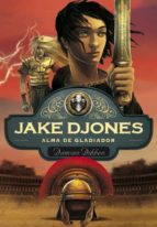 Jake Djones: Alma De Gladiador