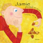 Portada del Libro Jamie Planted An Acorn