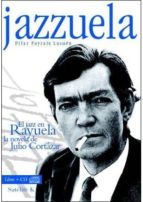 Portada del Libro Jazzuela : El Jazz En Rayuela La Novela De Julio Cort Azar