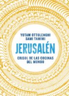 Portada del Libro Jerusalen: Crisol De Las Cocinas Del Mundo