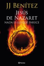 Portada del Libro Jesus De Nazaret: Nada Es Lo Que Parece