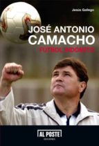 Portada del Libro Jose Antonio Camacho: Futbol Indomica