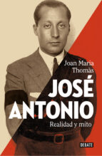 Portada del Libro Jose Antonio: Realidad Y Mito