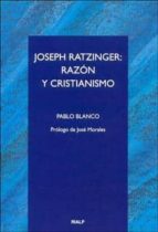 Portada del Libro Joseph Ratzinger: Razon Y Cristianismo