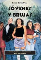 Portada del Libro Jovenes Y Brujas: Manual Practico De Brujeria Para Adolescentes