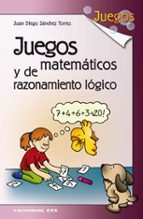 Portada del Libro Juegos Matematicos Y De Razonamiento Logico