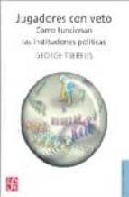 Portada del Libro Jugadores Con Veto: Como Funcionan Las Instituciones Politicas