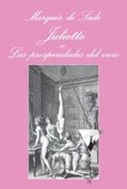 Portada del Libro Juliette O Las Prosperidades Del Vicio