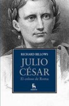 Portada del Libro Julio Cesar. El Coloso De Roma