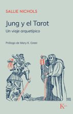 Portada del Libro Jung Y El Tarot: Un Viaje Arquetipico