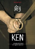 Portada del Libro Ken: Introduccion Basica A La Esgrima Japonesa