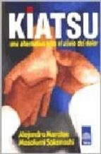 Portada del Libro Kiatsu: Una Alternativa Para El Alivio Del Dolor