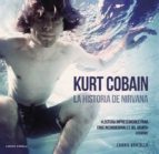 Portada del Libro Kurt Cobain: La Historia De Nirvana