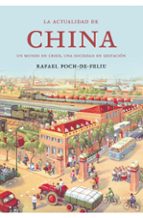 Portada del Libro La Actualidad De China: Un Mundo En Crisis, Una Sociedad En Gesta Cion