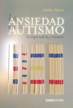Portada del Libro La Ansiedad En El Autismo: Comprenderla Y Tratarla