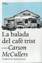 La Balada Del Cafe Trist I Altres Relats