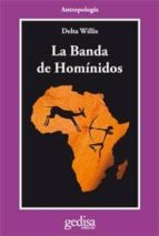 Portada del Libro La Banda De Hominidos: Un Safari Cientifico En Busca Del Origen D El Hombre