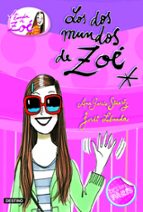Portada del Libro La Banda De Zoe 1: Los Dos Mundos De Zoe
