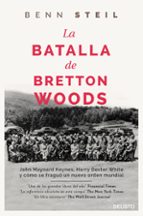 Portada del Libro La Batalla De Bretton Woods