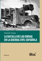 Portada del Libro La Batalla De Las Ondas En La Guerra Civil Española