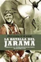 La Batalla Del Jarama: Febrero De 1937, Testimonios