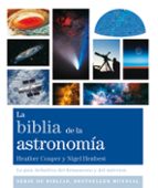 Portada del Libro La Biblia De La Astronomia: La Guia Definitiva Del Firmamento Y Del Universo