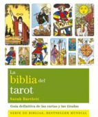 La Biblia Del Tarot: Guia Definitiva De Las Cartas Y Las Tiradas
