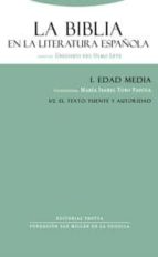 La Biblia En La Literatura Española Edad Media I/2: El Texto Fuen Te Y Autoridad