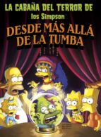 Portada del Libro La Cabaña Del Terror De Los Simpson: Desde Mas Alla De La Tumba