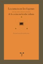 Portada del Libro La Ciencia En Los Fogones De La Cocina Molecular Italiana: Histor Ia, Ideas, Tecnicas Y Recetas