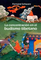 Portada del Libro La Concentracion En El Budismo Tibetano