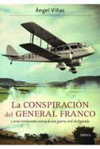 Portada del Libro La Conspiracion Del General Franco Y Otras Revelaciones Acerca De Una Guerra Civil Desfigurada