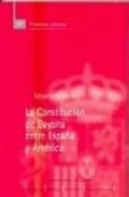 La Constitucion De Bayona Entre España Y America