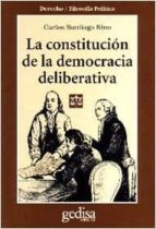 Portada del Libro La Constitucion De La Democracia Deliberativa