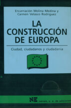 La Construccion De Europa: Ciudad, Ciudadanos Y Ciudadania