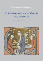 Portada del Libro La Convivencia En La España Del Siglo Xiii: Perspectivas Alfonsie S