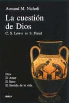 La Cuestion De Dios: Cs. Lewis Vs S. Freud