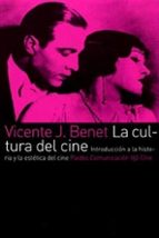 Portada del Libro La Cultura Del Cine: Introduccion A La Historia Y La Estetica Del Cine