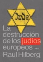 Portada del Libro La Destruccion De Los Judios Europeos