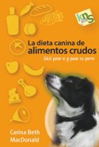 Portada del Libro La Dieta Canina De Alimentos Crudos