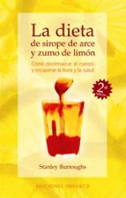 Portada del Libro La Dieta De Sirope De Arce Y Zumo De Limon