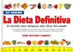 Portada del Libro La Dieta Definitiva: El Metodo Para Adelgazar Mas Eficaz Del Mund O