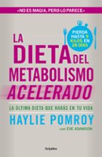 Portada del Libro La Dieta Del Metabolismo Acelerado: La Dieta Definitiva