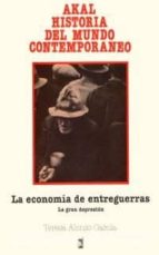 Portada del Libro La Economia De Entreguerras: La Gran Depresion