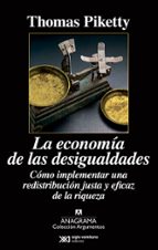 La Economia De Las Desigualdades: Como Implementar Una Redistribucion Justa Y Eficaz De La Riqueza