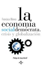 Portada del Libro La Economia Soicialdemocrata: Crisis Y Globalizacion