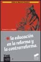 Portada del Libro La Educacion En La Reforma Y La Contrarreforma